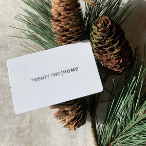 Twenty Two Home Gift Card
